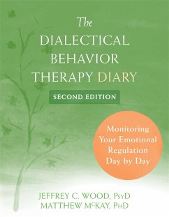 The Dialectical Behavior Therapy Diary - Wood, Jeffrey C; Mckay, Matthew