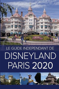 Le Guide Indépendant de Disneyland Paris 2020 - Costa, G.