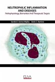 Neutrophilic Inflammation and Diseases: Pathophysiology, Biomarkers and Therapeutic Targets