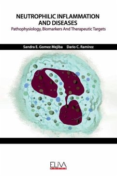 Neutrophilic Inflammation and Diseases: Pathophysiology, Biomarkers and Therapeutic Targets - Ramirez, Dario C.; Mejiba, Sandra E. Gomez