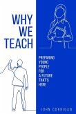 Why We Teach Why We Teach