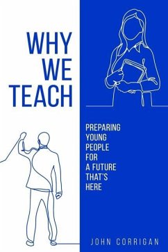 Why We Teach - Corrigan, John G