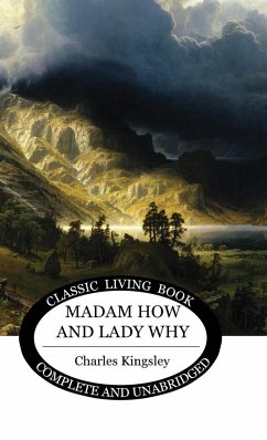 Madam How and Lady Why - Kingsley, Charles