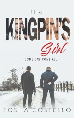 The Kingpin's Girl: Come One Come All - Costello, Tosha