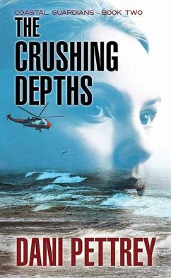 The Crushing Depths: Coastal Guardians - Pettrey, Dani