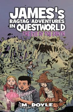 James's Ragtag Adventures in Questworld - Doyle, M.