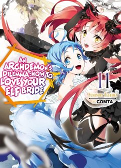 An Archdemon's Dilemma: How to Love Your Elf Bride: Volume 11 - Teshima, Fuminori An Archdemon's Dilemma: How to Love Your Elf Bride: Volume 11 - Teshima, Fuminori