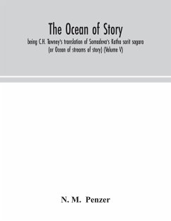 The ocean of story, being C.H. Tawney's translation of Somadeva's Katha sarit sagara (or Ocean of streams of story) (Volume V) - M. Penzer, N.