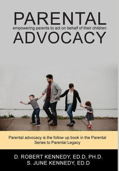 Parental Advocacy - Kennedy, D. Robert; Kennedy, S. June