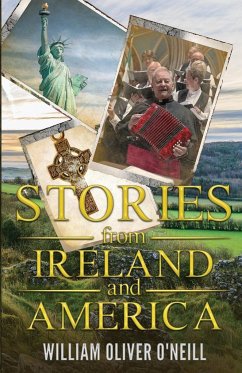 Stories from Ireland and America - O'Neill, William Oliver