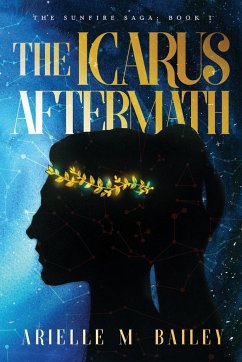 The Icarus Aftermath - Bailey, Arielle M