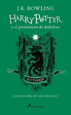Harry Potter Y El Prisionero de Azkaban. Edición Slytherin / Harry Potter and the Prisoner of Azkaban Slytherin Edition - Rowling, J K