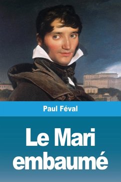 Le Mari embaumé - Féval, Paul