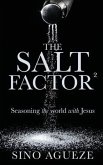 The Salt Factor ²: Seasoning the world with Jesus