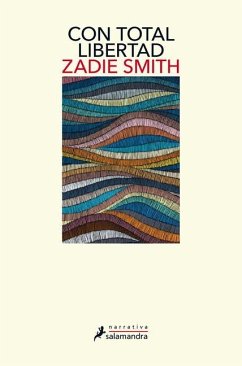 Con Total Libertad / Feel Free - Smith, Zadie