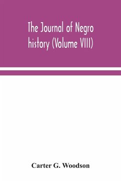 The Journal of Negro history (Volume VIII) - G. Woodson, Carter