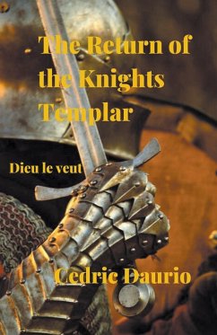 The Return of the Knights Templar- Dieu le Veut - Daurio, Cedric