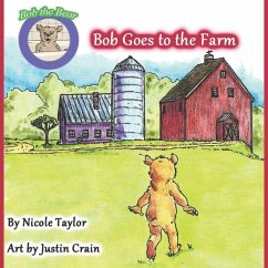 Bob Goes to the Farm - Taylor, Nicole