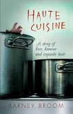 Haute Cuisine: A story of love, humour and exquisite taste