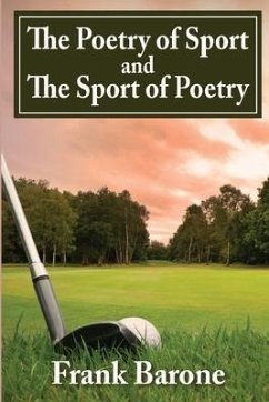The Poetry of Sport and The Sport of Poetry - Barone, Frank