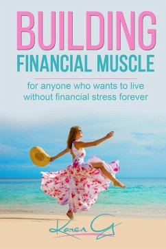 Building Financial Muscle - G, Karen