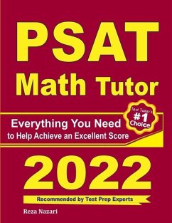 PSAT Math Tutor: Everything You Need to Help Achieve an Excellent Score - Nazari, Reza