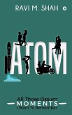 Atom: All Those Ossum Moments I Want To Remember