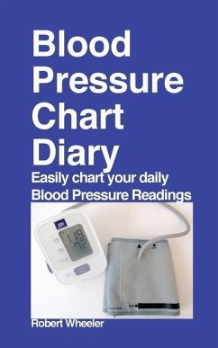 Blood Pressure Chart Diary - Wheeler, Robert