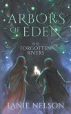 Arbors of Eden: The Forgotten Rivers