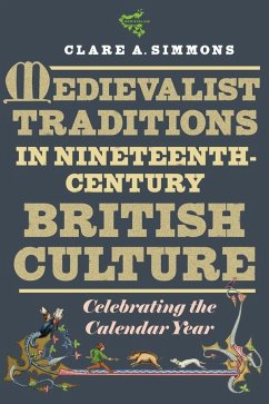 Medievalist Traditions in Nineteenth-Century British Culture - Simmons, Clare A