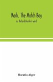 Mark, the match boy