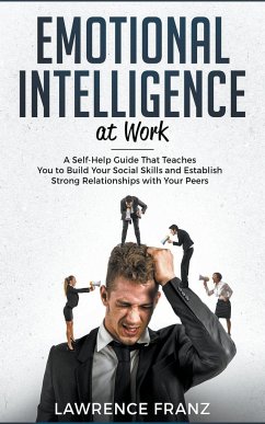 Emotional Intelligence at Work - Franz, Lawrence