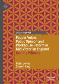 Pauper Voices, Public Opinion and Workhouse Reform in Mid-Victorian England (eBook, PDF)