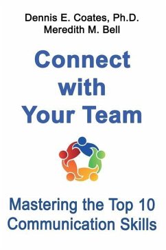 Connect with Your Team: Mastering the Top 10 Communication Skills - Bell, Meredith M.; Coates, Dennis E.