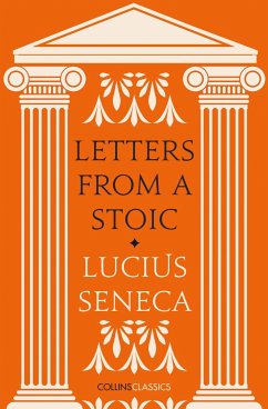 Letters from a Stoic - Seneca, Lucius