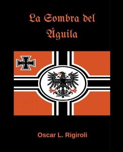 La Sombra del Águila - Rigiroli, Oscar Luis