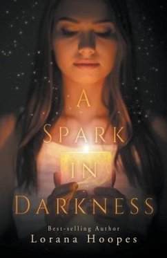 A Spark in Darkness - Hoopes, Lorana