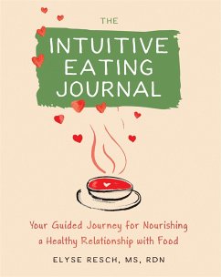 The Intuitive Eating Journal - Resch, Elyse