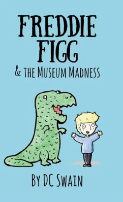 Freddie Figg & the Museum Madness - Swain, Dc