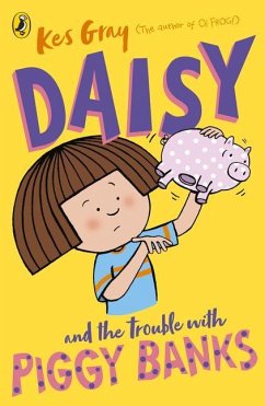 Daisy and the Trouble with Piggy Banks - Gray, Kes