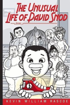 The Unusual Life of David Snod: Episode 1volume 1 - Rascoe, Kevin William