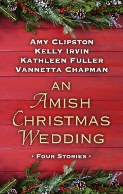 An Amish Christmas Wedding - Clipston, Amy; Fuller, Kathleen; Irvin, Kelly
