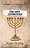 The Bible Club Mysteries: The Lost Antiquities