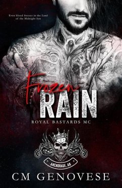 Frozen Rain: Royal Bastards MC Anchorage Chapter - Genovese, C. M.