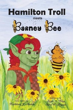 Hamilton Troll meets Barney Bee - Shields, Kathleen J