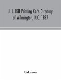 J. L. Hill Printing Co.'s directory of Wilmington, N.C. 1897