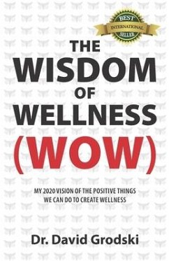 The Wisdom of Wellness - Grodski, David