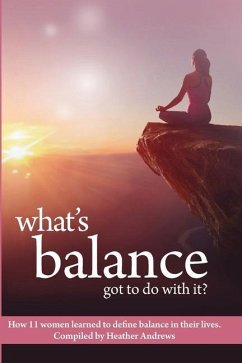What's Balance Got To Do With It? - Andrews, Heather