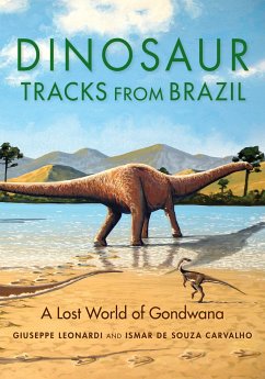 Dinosaur Tracks from Brazil - Leonardi, Giuseppe; de Souza Carvalho, Ismar