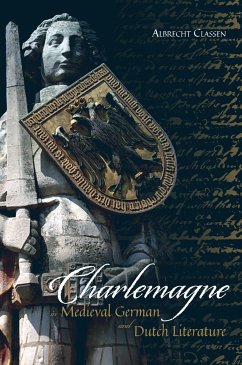 Charlemagne in Medieval German and Dutch Literature - Classen, Albrecht
